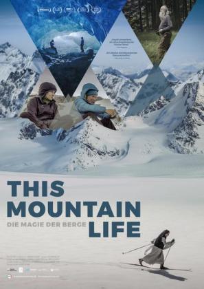 Filmbeschreibung zu This Mountain Life - Die Magie der Berge